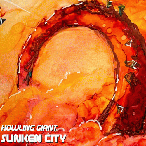 Howling Giant : Sunken City
